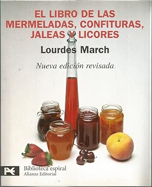 EL LIBRO DE LAS MERMELADAS CONFITURAS JALEAS Y LICORES -Nueva EDICION REVISADA (Biblioteca Espiral)