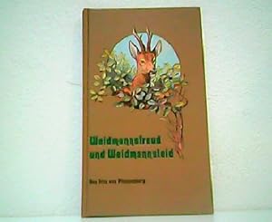 Weidmannsfreud und Weidmannsleid. Unveränderter Nachdruck der Ausgabe von 1914.