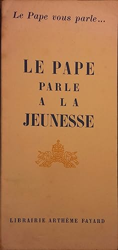 Le Pape parle à la jeunesse.