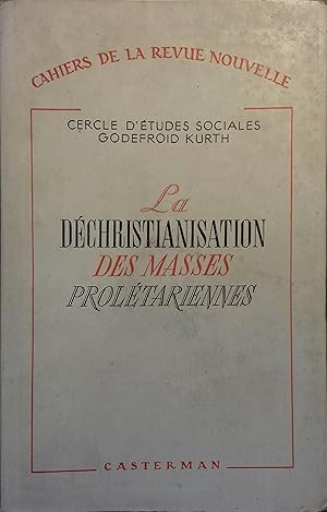 La déchristianisation des masses prolétariennes.