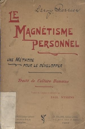 Le magnétisme personnel. Une méthode pour le développer. Vers 1900.