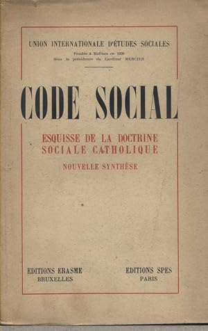 Code social. Esquisse de la doctrine sociale catholique. Nouvelle synthèse.