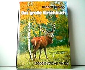 Das große Hirschbuch. Anhang: Das Lebensbild eines Rothirsches von Hans Fuschlberger.