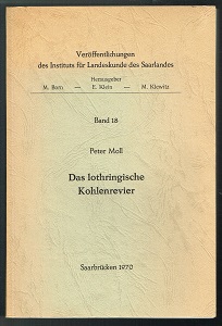 Das lothringische Kohlenrevier: Eine geographische Untersuchung seiner Struktur, Probleme und Ent...