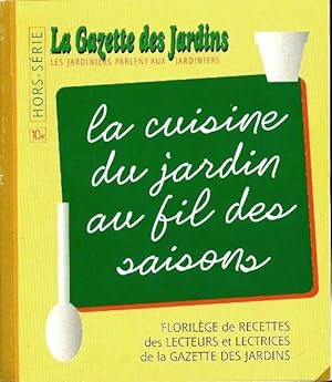 La cuisine du jardin au fil des saisons - Collectif