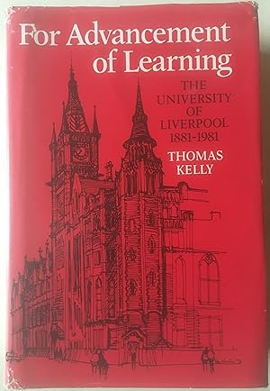 For Advancement Of Learning - The University Of Liverpool 1881-1981