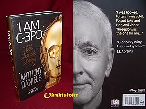 I AM C-3PO.The inside Story. ANTHONY DANIELS