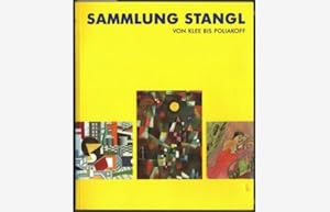 Sammlung Etta und Otto Stangl: Von Klee bis Poliakoff (German)