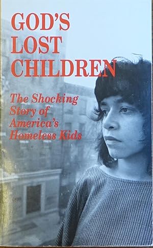 God's Lost Children: The Story of America's Homeless Kids