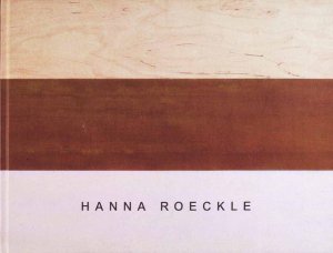 Hanna Roeckle. Fluidum und Zwischenraum (German/English)