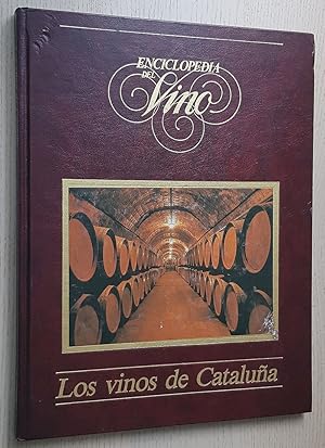 ENCICLOPEDIA DEL VINO. Tomo 4. Los vinos de Cataluña