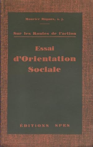 Essai d'orientation sociale. Sur les routes de l'action. Vers 1935.