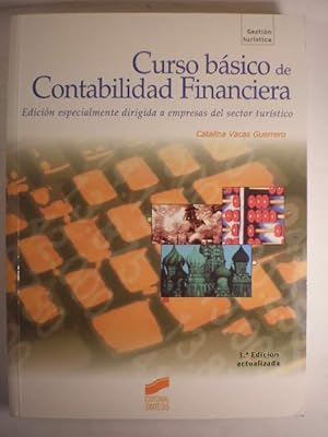 Curso básico de Contabilidad Financiera. Edición especialmente dirigida a empresas del sector tur...