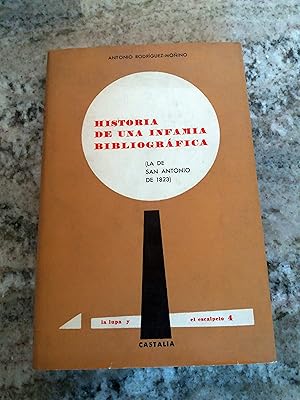 HISTORIA DE UNA INFAMIA BIBLIOGRAFICA. LA DE SAN ANTONIO DE 1823. Realidad y leyenda de lo sucedi...