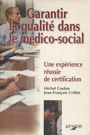 Garantir la qualité dans le médico-social.