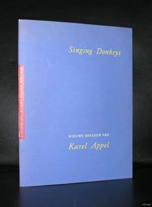 SINGING DONKEYS: Nieuwe Beelden van Karel Appel. (Dutch)