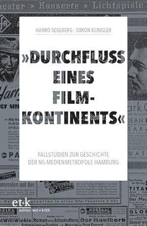 "Durchfluss eines Filmkontinents". Fallstudien zur Geschichte der NS-Medienmetropole Hamburg.