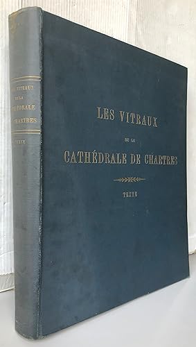 Les vitraux de la cathédrale de Chartres Histoire et description Texte