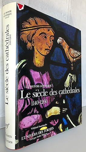 Le Monde gothique Tome 1 : Le Siècle des cathédrales