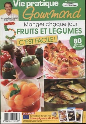 Gourmand n 138 : Manger chaque jour fruits et l gumes c'est facile - Collectif