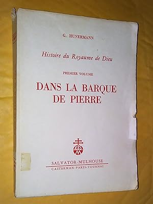 Histoire du Royaume de Dieu Premier volume Dans la barque de Pierre et Deuxième volume La croix s...