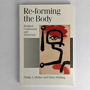 Re-Forming the Body: Religion, Community and Modernity