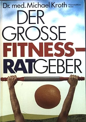 Bild des Verk�ufers f�r Der grosse Fitnessratgeber. zum Verkauf von books4less (Versandantiquariat Petra Gros GmbH & Co. KG)