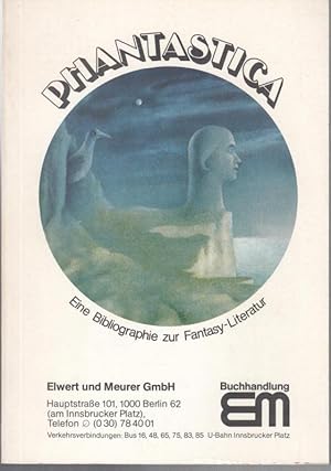 Phantastica. Eine Bibliographie zur Fantasy-Literatur.