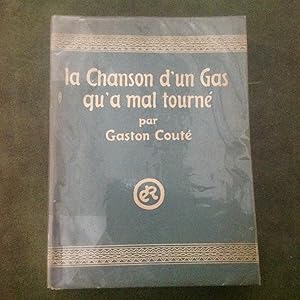 La Chanson d' un Gas qu'a mal tourné .Poèmes et Chansons réunis pour la première fois en un volume