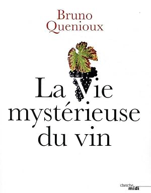 la vie mystérieuse du vin