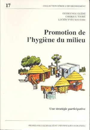 Promotion de l'hygiène du milieu. Une stratégie participative