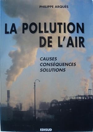 LA POLLUTION DE L'AIR. Causes, conséquences, solutions