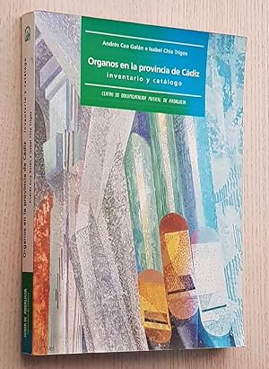 ORGANOS EN LA PROVINCIA DE CADIZ. Inventario y Catálogo.