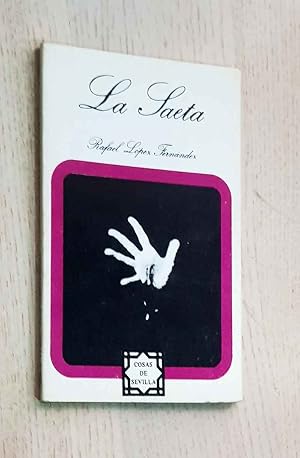 LA SAETA. (Col. Cosas de Sevilla, 6)