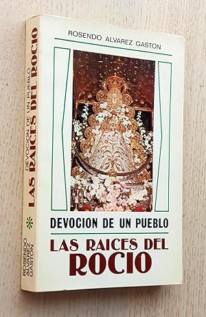 LAS RAÍCES DEL ROCÍO. Devoción de un pueblo