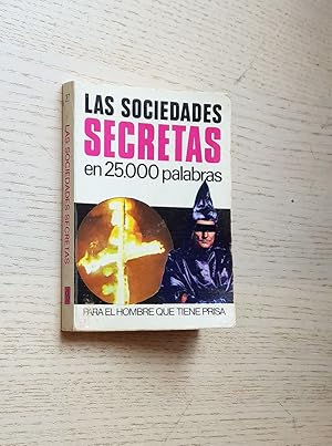 LAS SOCIEDADES SECRETAS EN 25000 PALABRAS (25000 / Bruguera, Col. Para el hombre que tiene prisa)