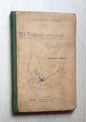 EL TRABAJO MANUAL EN LA ESCUELA. Libro del alumno. Grado primero. (edición de 1914)