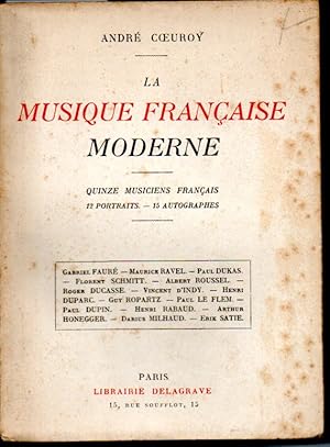 La musique française moderne. Quinze musiciens français, 12 portraits, 15 autographes.