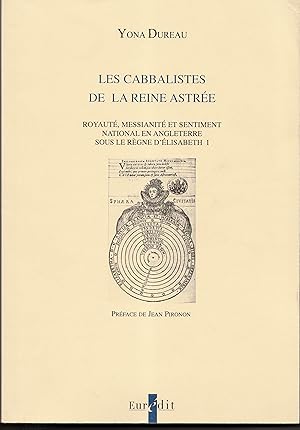 Les Cabbalistes de la reine Astrée. Royauté, messianité et sentiment national en Angleterre sous ...