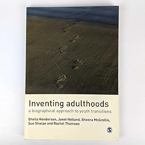 Inventing Adulthoods: A Biographical Approach to Youth Transitions