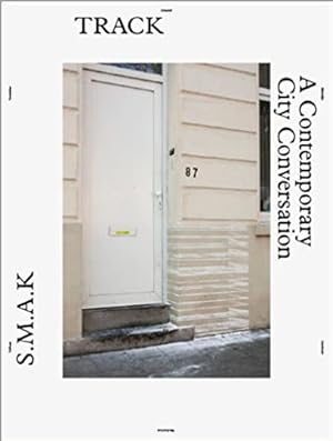 S.m.a.k. Track - A Contemporary City Conversation : eng. ed.