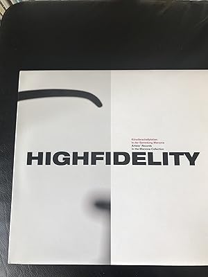 Highfidelity : Artists'Records in the Marzona Collection/ Künstlerschallplatten in der Sammlung M...