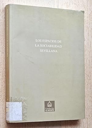 LOS ESPACIOS DE LA SOCIABILIDAD SEVILLANA