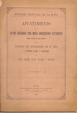 Supremo Tribunal de la Rota. Apuntamiento de los autos seguidos por Doña Concepcion Catarineu, co...