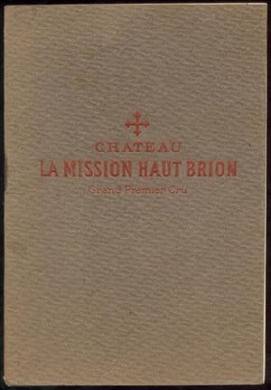 Chateau La Mission Haut Brion. Grand Premier Cru. M.F. Woltner, propriétaire.