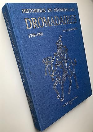 Le Régiment Des Dromadaires 1799-1801