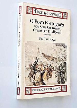 O POVO PORTUGUES nos Seus Costumes, Crenças e Tradiçoes. Vol. I