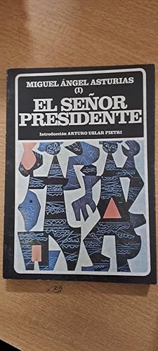 El Señor Presidente - Miguel Angel Asturias