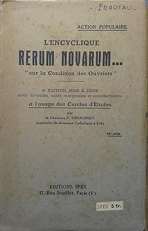 L'encyclique Rerum Novarum . " sur la condition des ouvriers ". A l'usage des cercles d'études.