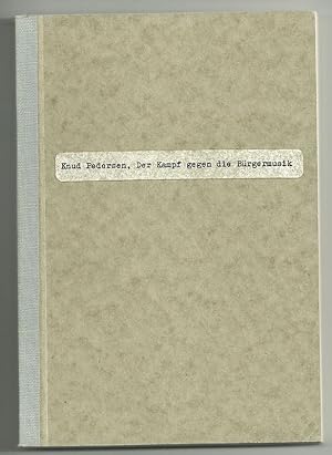 Knud Pedersen : Der Kampf gegen die Bürgermusik (German)